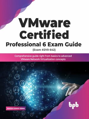 cover image of VMware Certified Professional 6 Exam Guide (Exam #2V0-642)
